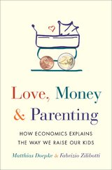 Love, Money, and Parenting - Matthias Doepke, Fabrizio Zilibotti