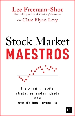 Stock Market Maestros - Lee Freeman-Shor, Clare Flynn Levy