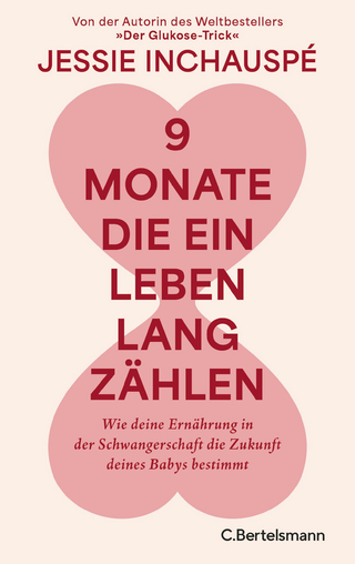 9 Monate, die ein Leben lang zählen
