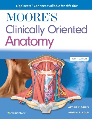 Moore's Clinically Oriented Anatomy - Arthur F. Dalley II, Anne M. R. Agur
