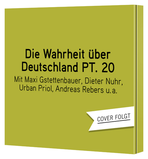 Die Wahrheit &uuml;ber Deutschland pt. 20 - Maxi Gstettenbauer, Dieter Nuhr, Urban Priol, Andreas Rebers