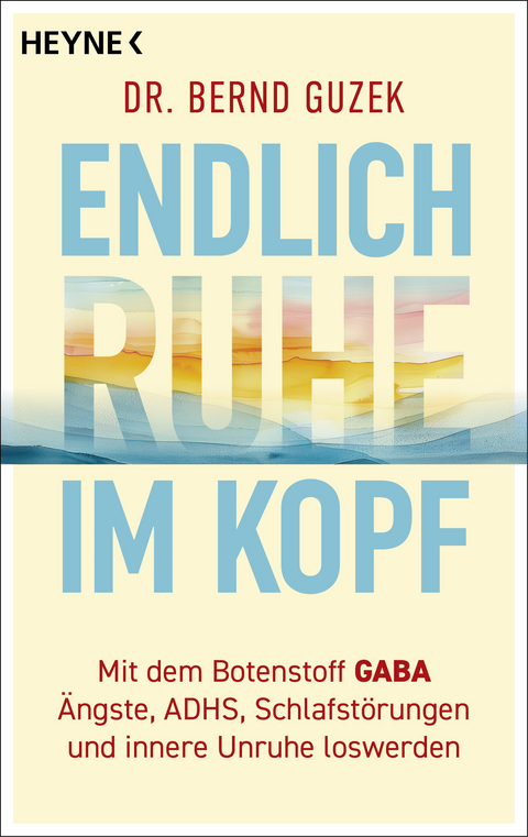 Endlich Ruhe im Kopf - Bernd Guzek