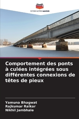 Comportement des ponts à culées intégrées sous différentes connexions de têtes de pieux