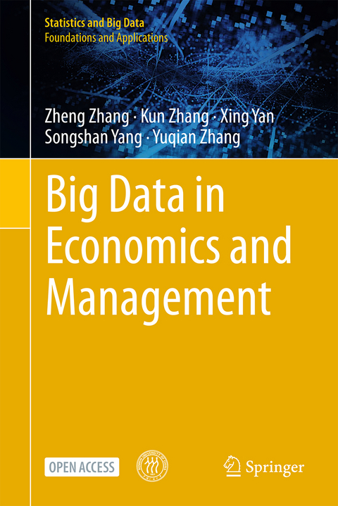 Big Data in Economics and Management - Zheng Zhang, Kun Zhang, Xing Yan, Songshan Yang, Yuqian Zhang