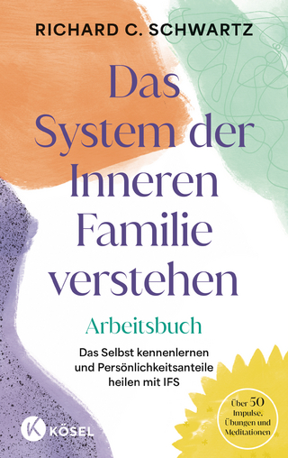 Das System der Inneren Familie verstehen – Arbeitsbuch