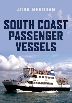 South Coast Passenger Vessels - John Megoran