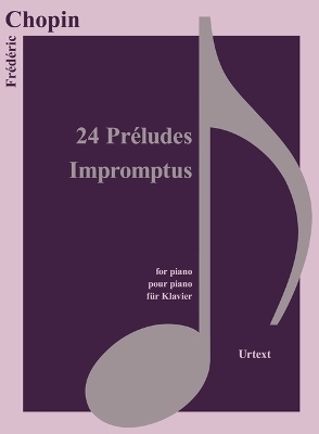 24 Pr&eacute;ludes, Impromptus, f&uuml;r Klavier - Fr&eacute;d&eacute;ric Chopin