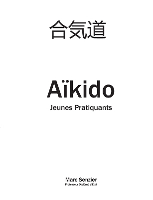 Aïkido Jeunes Pratiquants - Marc Senzier