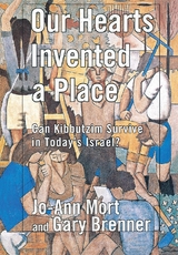 Our Hearts Invented a Place - Jo-Ann Mort, Gary Brenner