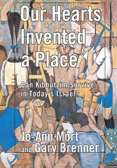 Our Hearts Invented a Place - Jo-Ann Mort, Gary Brenner