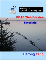 SOAP Web Service Tutorials - Herong's Tutorial Examples -  Herong Yang
