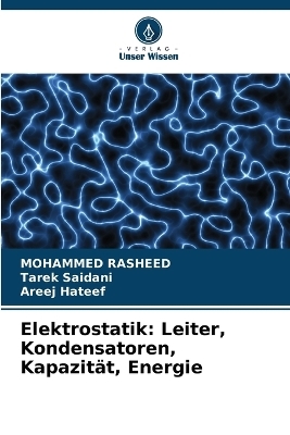 Elektrostatik - Mohammed Rasheed, Tarek Saidani, Areej Hateef