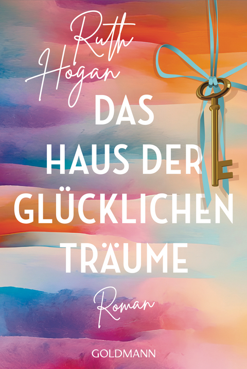 Das Haus der gl&uuml;cklichen Tr&auml;ume - Ruth Hogan