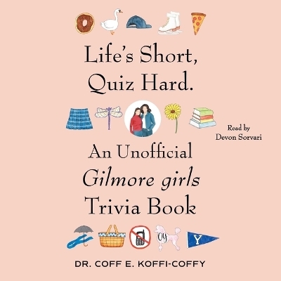 Life's Short, Quiz Hard. - Coff E Koffi-Coffy