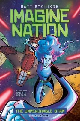 The Unreachable Star - Matt Myklusch