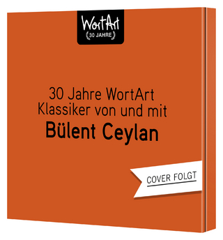 30 Jahre WortArt – Klassiker von und mit Bülent Ceylan