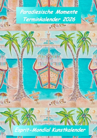 Kunstkalender 2026 - Paradiesische Momente