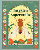 Insekten und ihre Superkr&auml;fte - Soledad Romero Mari&ntilde;o, Sonia Pulido