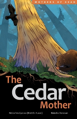 The Cedar Mother - Hetxw'ms Gyetxw Brett D. Huson