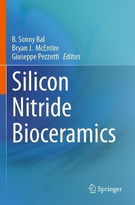 Silicon Nitride Bioceramics - 