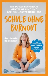 Schule ohne Burnout - Ann-Marie Backmann
