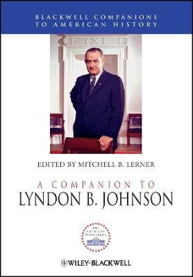 A Companion to Lyndon B. Johnson - 