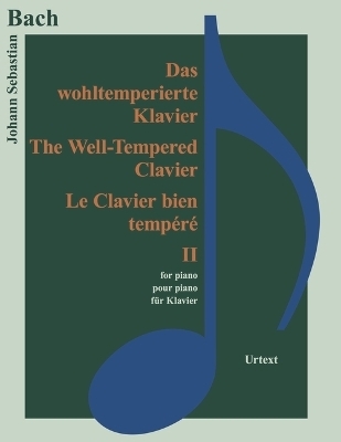 Das wohltemperierte Klavier / The Well-Tempered Clavier / Le Clavier bien temp&eacute;r&eacute;, f&uuml;r Klavier. Bd.2 - Johann Sebastian Bach