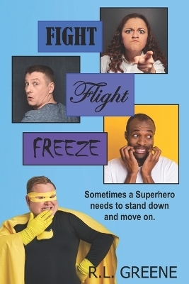 Fight Flight Freeze - Roger L Greene