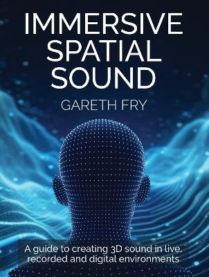 Immersive Spatial Sound - Gareth Fry