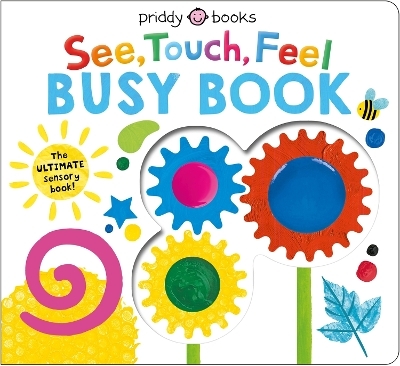 See, Touch, Feel Busy Book - Priddy Books