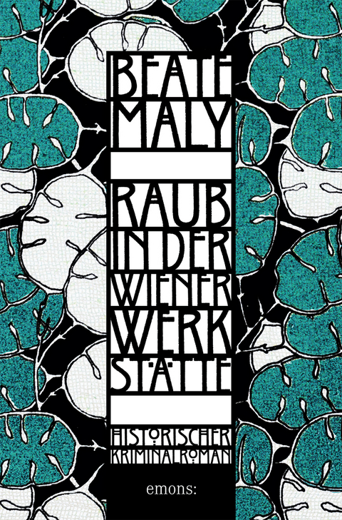 Raub in der Wiener Werkst&auml;tte - Beate Maly