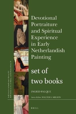 Devotional Portraiture and Spiritual Experience in Early Netherlandish Painting | set of printed book and printed catalogue