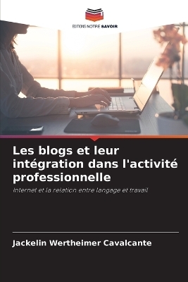 Les blogs et leur intégration dans l'activité professionnelle - Jackelin Wertheimer Cavalcante