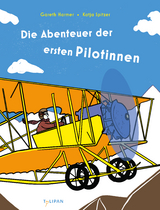Die Abenteuer der ersten Pilotinnen - Gareth Harmer, Katja Spitzer