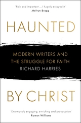 Haunted by Christ - Richard Harries
