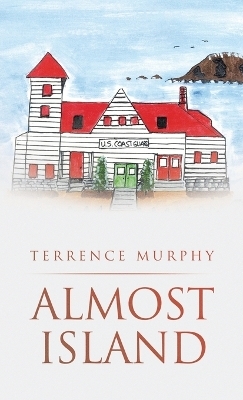 Almost Island - Terrence Murphy