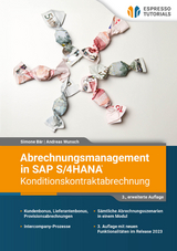 Abrechnungsmanagement in SAP S/4HANA – Konditionskontraktabrechnung - Simone Bär, Andreas Wunsch