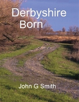 Derbyshire Born -  John G Smith