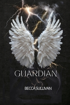 Guardian - Becca Sullivan