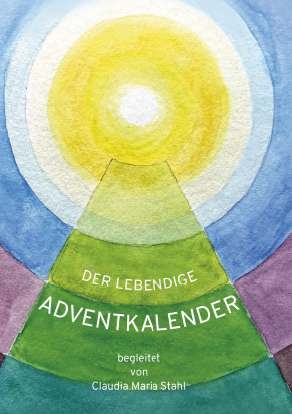 der lebendige Adventkalender - Claudia Maria Stahl