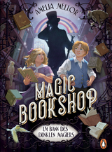 Magic Bookshop. Im Bann des dunklen Magiers - Amelia Mellor