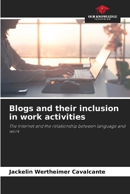 Blogs and their inclusion in work activities