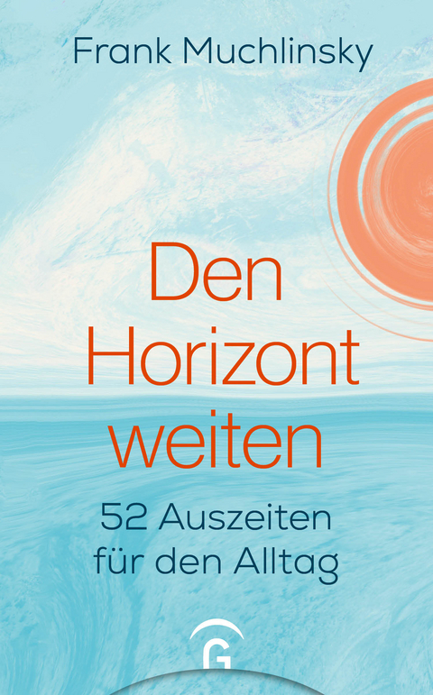 Den Horizont weiten - Frank Muchlinsky