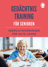 Ged&auml;chtnistraining f&uuml;r Senioren | Ged&auml;chtnis&uuml;bungen f&uuml;r gute Laune - Natali Mallek