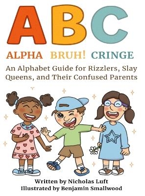 Alpha, Bruh!, Cringe - Nicholas Luft