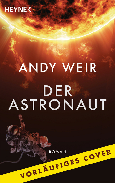 Der Astronaut – Project Hail Mary - Andy Weir