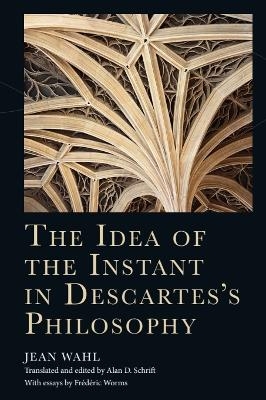 The Idea of the Instant in Descartes's Philosophy - Jean Wahl