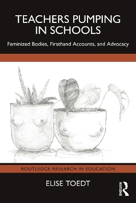 Teachers Pumping in Schools - Elise Toedt