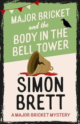 Major Bricket and the Body in the Bell Tower - Simon Brett