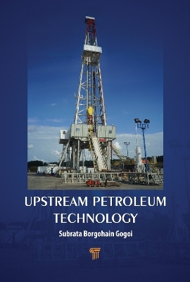 Upstream Petroleum Technology - Subrata Borgohain Gogoi